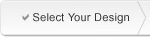 1. Select your design