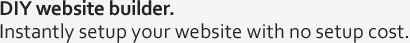 DIY online website builder - instantly setup a website for your business.
