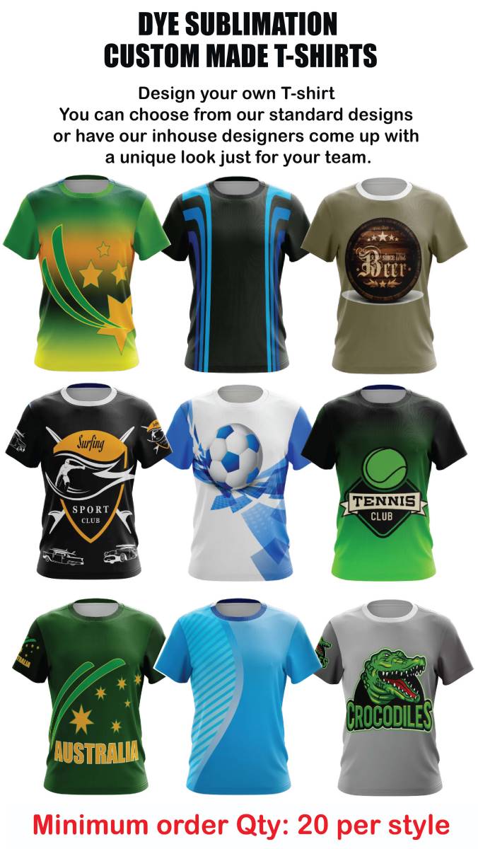 Dye Sublimated Custom made T- shirts